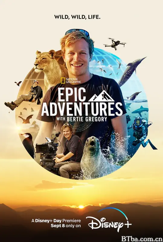 贝尔蒂·格雷戈里的壮观大冒险/Epic Adventures with Bertie Gregory