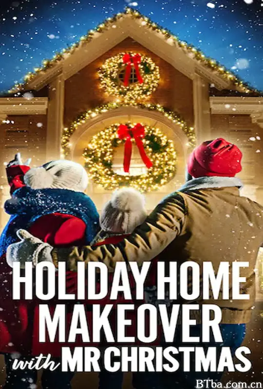 圣诞先生：佳节居家大改造/Holiday Home Makeover with Mr. Christmas