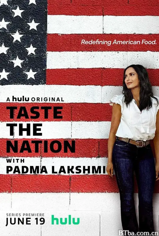 与帕德玛·拉克什米尝遍美国 第一季/Taste the Nation With Padma Lakshmi Season 1