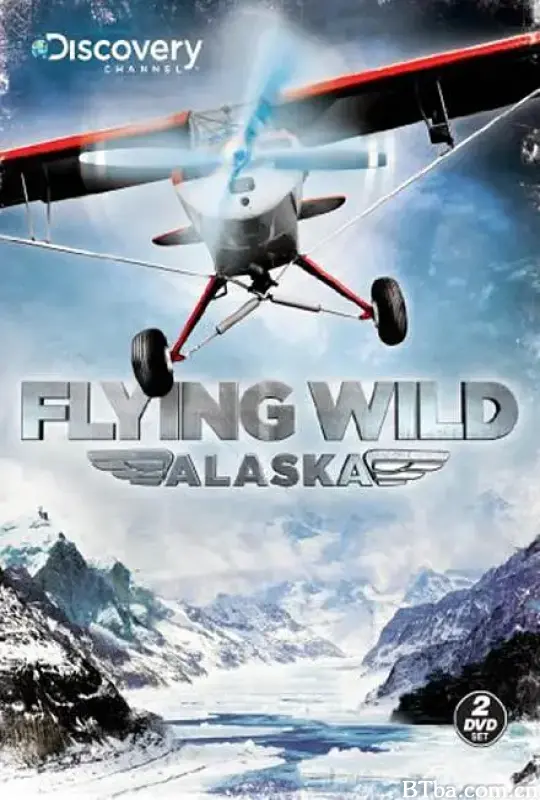 飞越狂野阿拉斯加/Flying Wild Alaska
