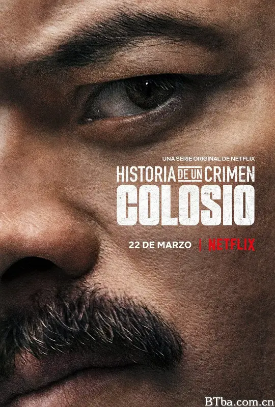 犯罪日记：暗杀科洛西奥 Historia de un Crimen: Colosio (2019) 1080P BT磁力 迅雷网盘下载