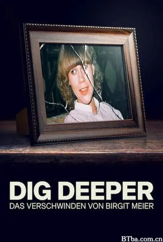 埋藏的真相：消失的德国女子/Dig Deeper - Das Verschwinden von Birgit Meier