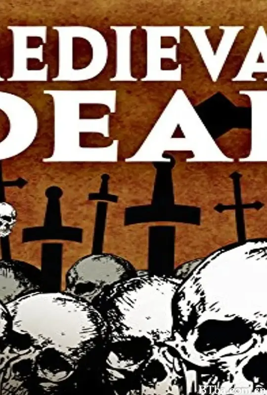 Medieval Dead Season 1 (2013) 1080P BT磁力 迅雷网盘下载-影音屋