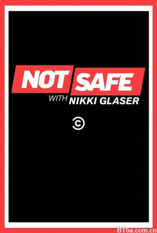 Not Safe with Nikki Glaser