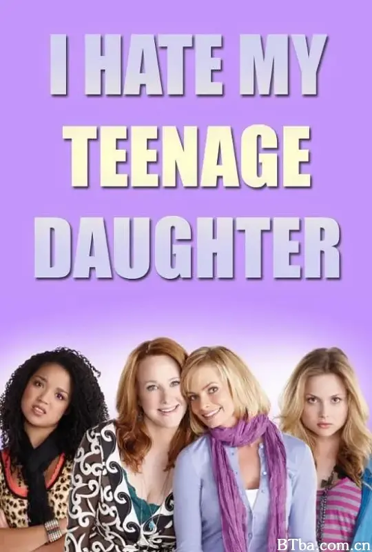 家有贱女/I Hate My teenage Daughter