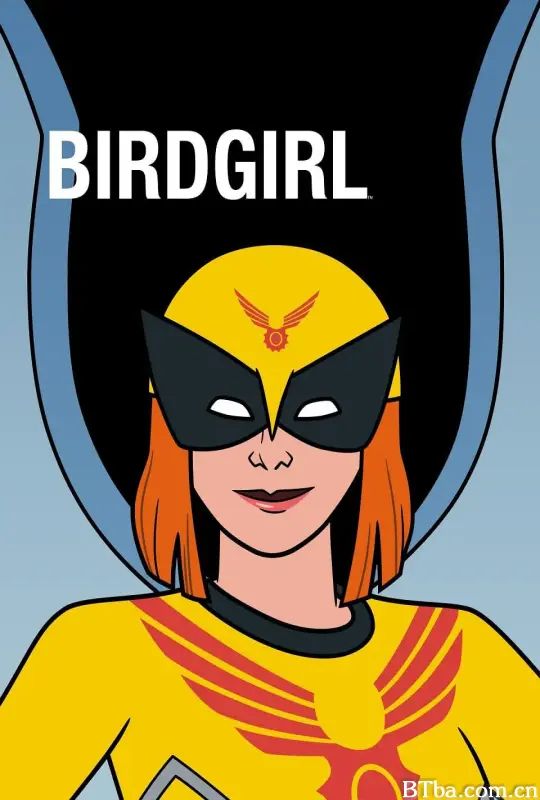 鸟姑娘 第二季 Birdgirl Season 2 (2022) 1080P/720P BT磁力 迅雷网盘下载-影音屋