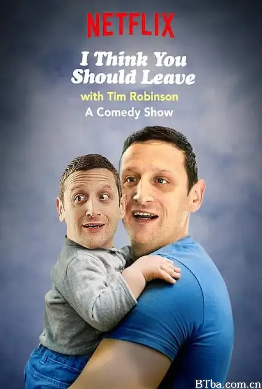 蒂姆·罗宾逊短剧：还不快走 第一季/I Think You Should Leave With Tim Robinson Season 1
