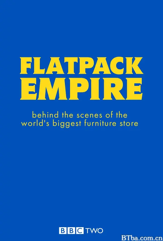 宜家：组装帝国 Flatpack Empire (2018) 1080P/720P BT磁力 迅雷网盘下载-影音屋