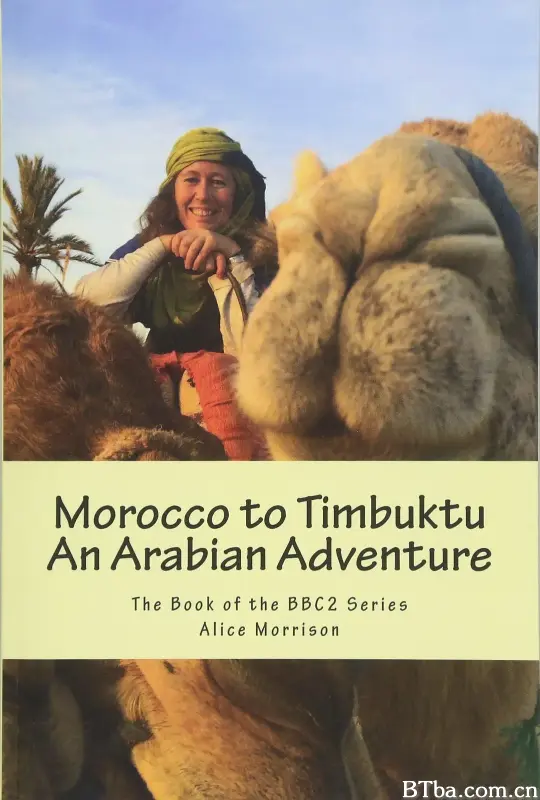 从摩洛哥到廷巴克图/Morocco To Timbuktu: An Arabian Adventure