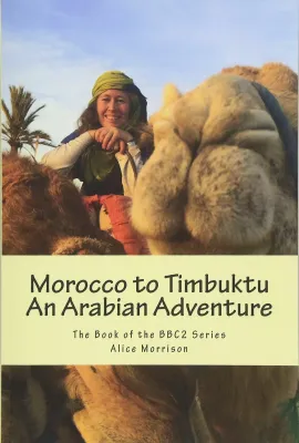 从摩洛哥到廷巴克图/Morocco To Timbuktu: An Arabian Adventure