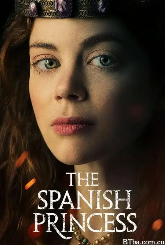 西班牙公主 第一季/The Spanish Princess Season 1