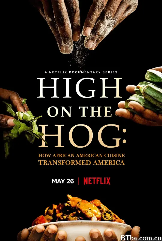 美式大餐：非裔美国人的饮食如何改变了美国 第一季/High on the Hog: How African American Cuisine Transformed America Season 1