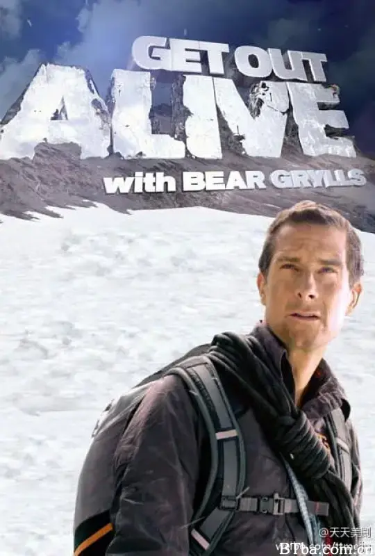 生者为王/Get Out Alive with Bear Grylls