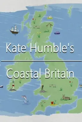 凯特·亨布尔的英伦海滨 第一季/Kate Humble's Coastal Britain Season 1