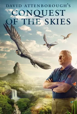 大卫·爱登堡的征服天穹/David Attenborough's Conquest of the Skies