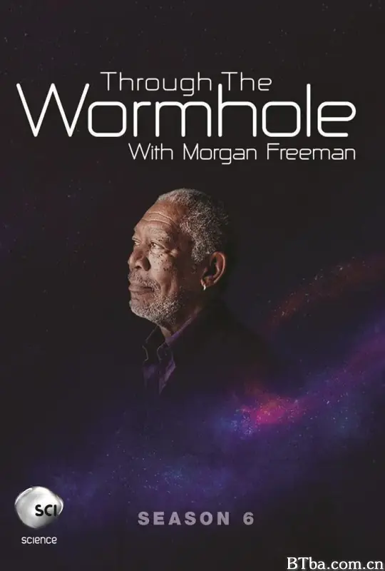 与摩根·弗里曼一起穿越虫洞 第六季/Through The Wormhole With Morgan Freeman Season 6