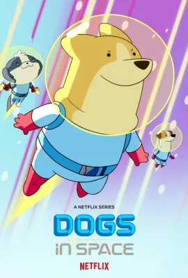 太空狗 第一季/Dogs in Space Season 1