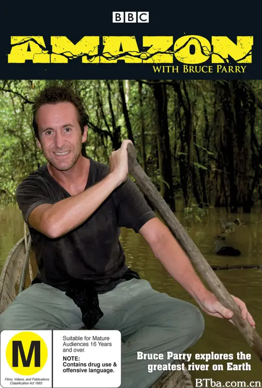 与布鲁斯·帕里游亚马逊/Amazon with Bruce Parry