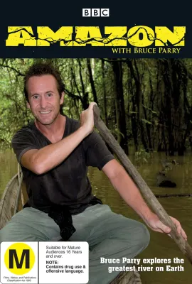 与布鲁斯·帕里游亚马逊/Amazon with Bruce Parry