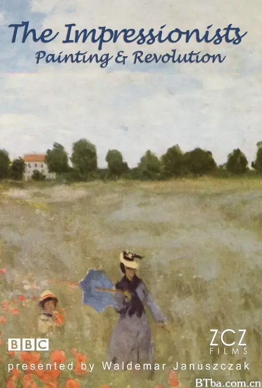 印象派 绘画与革命/The Impressionists - Painting and Revolution
