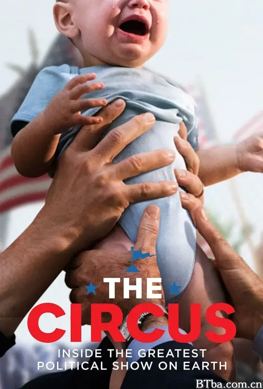 马戏团：地球上最伟大的政治表演 第一季/The Circus: Inside the Greatest Political Show on Earth Season 1
