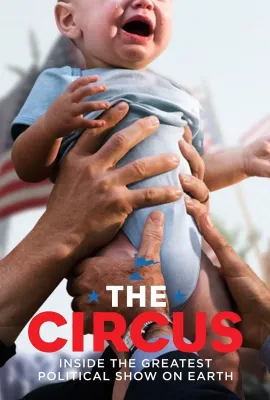 马戏团：地球上最伟大的政治表演 第一季/The Circus: Inside the Greatest Political Show on Earth Season 1