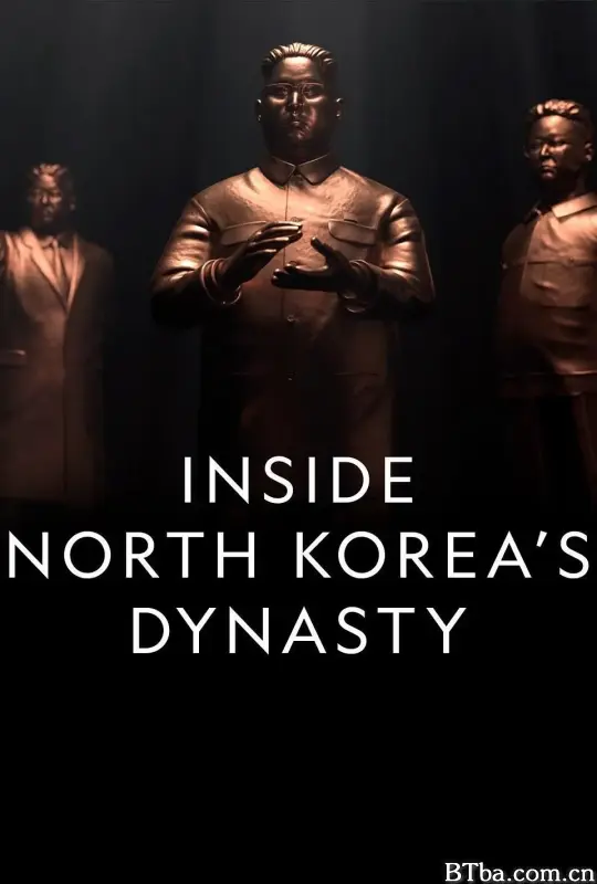 朝鲜王朝内幕 第一季/Inside North Korea's Dynasty Season 1