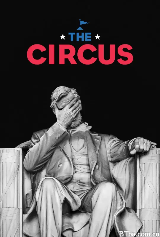 马戏团：地球上最伟大的政治表演 第五季/The Circus: Inside the Greatest Political Show on Earth Season 5