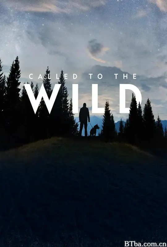 野外的召唤 第一季/Called to the Wild Season 1