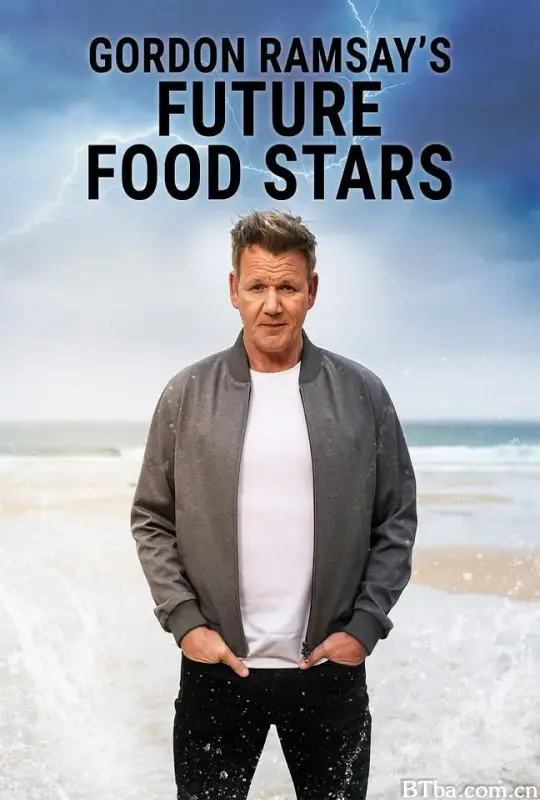 美食未来星 第一季/Gordon Ramsay's Future Food Stars Season 1