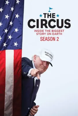 马戏团：地球上最伟大的政治表演 第二季/The Circus: Inside the Greatest Political Show on Earth Season 2