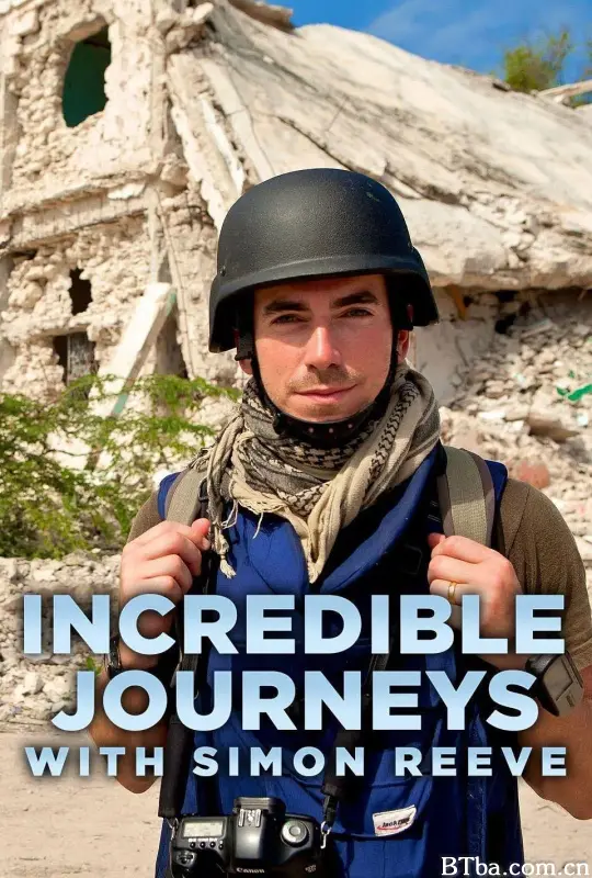 与西蒙·里夫的奇妙旅程/Incredible Journeys with Simon Reeve