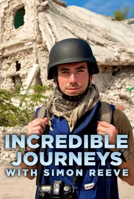 与西蒙·里夫的奇妙旅程/Incredible Journeys with Simon Reeve