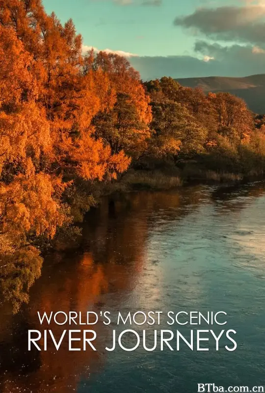 世界最美风光河流之旅 第一季/World's Most Scenic River Journeys Season 1