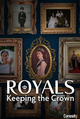 保住王冠 第一季/Royals: Keeping the Crown Season 1