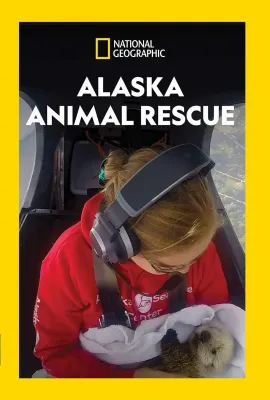 阿拉斯加野生动物救援 第一季/Alaska Animal Rescue Season 1