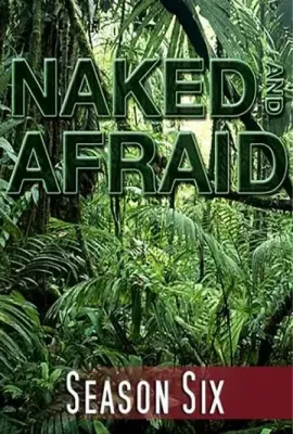 赤裸与恐惧 第六季/Naked and Afraid Season 6