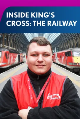 探秘国王十字车站 第一季/Inside King's Cross: The Railway Season 1