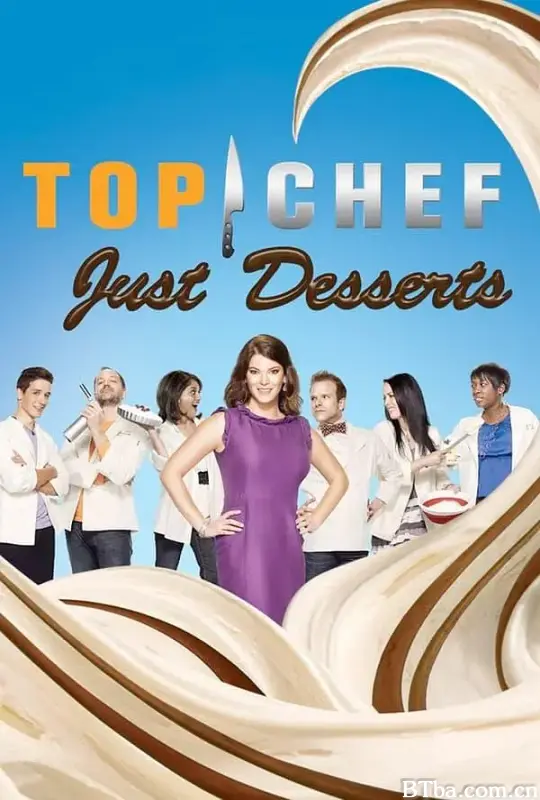 顶级大厨：甜蜜世界 第一季/Top Chef: Just Desserts Season 1
