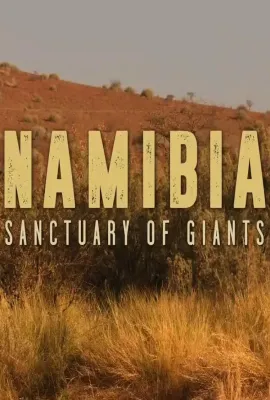 纳米比亚，巨型动物的庇护所/Namibia, Sanctuary of Giants