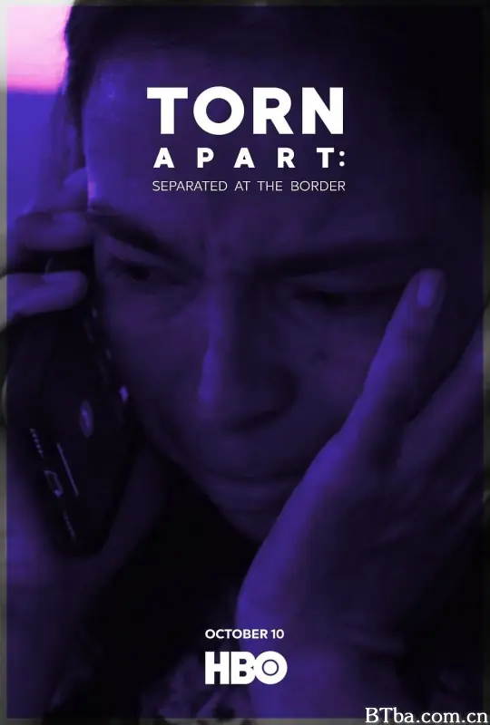分离，在边境处/Torn Apart: Separated at the Border