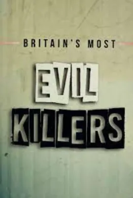 极端邪恶/Britains Most Evil Killers