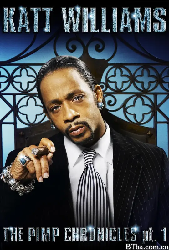 凯特·威廉姆斯：皮条客编年史首部曲/Katt Williams: The Pimp Chronicles Pt. 1