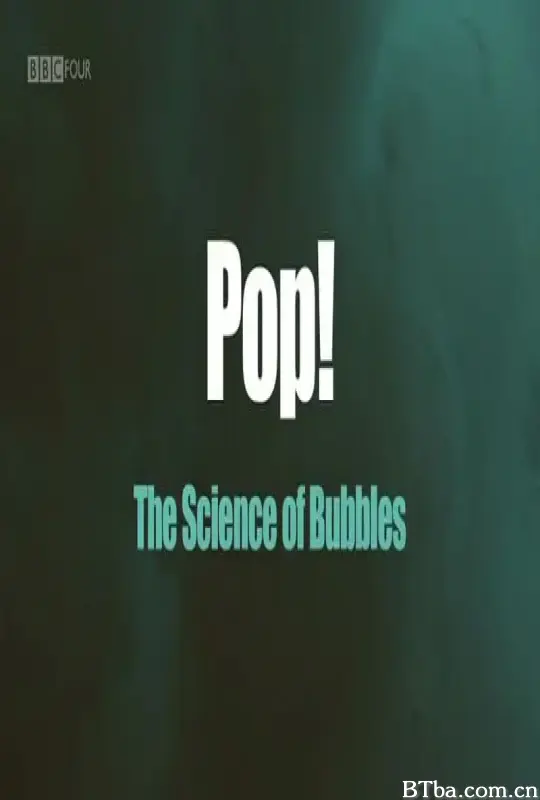 砰！气泡的科学/Pop! The Science of Bubbles