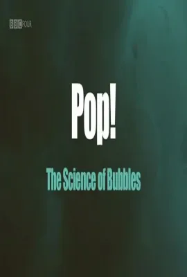 砰！气泡的科学/Pop! The Science of Bubbles