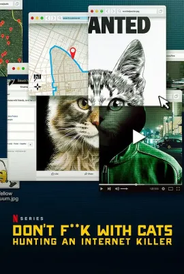 别惹猫咪：追捕虐猫者/Don't F**k with Cats: Hunting an Internet Killer