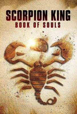 蝎子王5：灵魂之书/The Scorpion King: Book of Souls