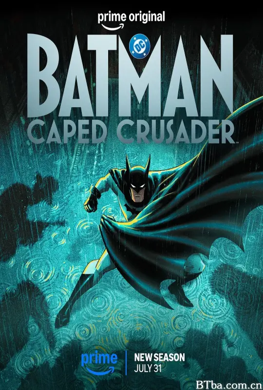 蝙蝠侠：披风战士 第二季/Batman: Caped Crusader Season 2