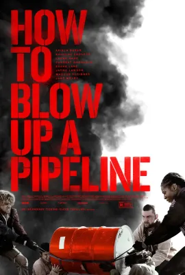 如何炸毁一条管道/How to Blow Up a Pipeline