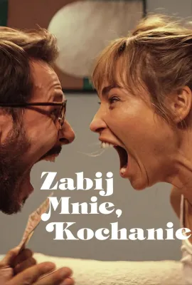 够胆你就杀了我/Zabij mnie, kochanie